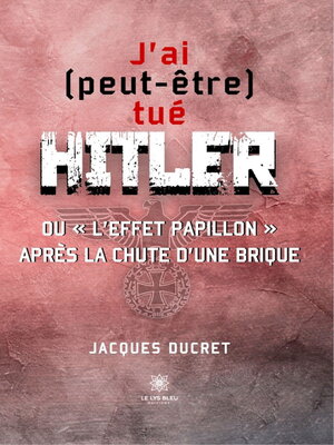cover image of J'ai (peut-être) tué Hitler